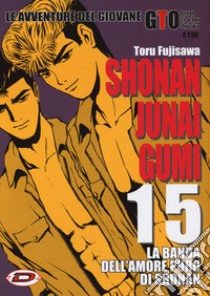 Shonan Junai Gumi. Vol. 15 libro di Fujisawa Toru