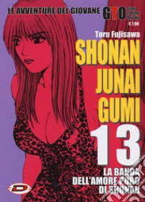 Shonan Junai Gumi. Vol. 13 libro di Fujisawa Toru