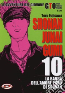 Shonan Junai Gumi. Vol. 10 libro di Fujisawa Toru