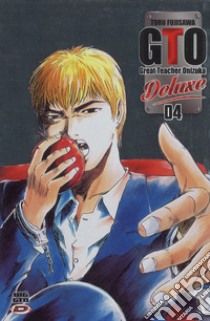 Big GTO. Deluxe. Vol. 4 libro di Fujisawa Toru