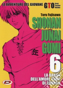 Shonan Junai Gumi. Vol. 6 libro di Fujisawa Toru