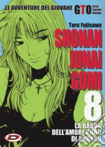 Shonan Junai Gumi. Vol. 8 libro di Fujisawa Toru