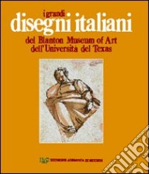 I grandi disegni italiani del Blanton Museum of Art dell'Università del Texas libro di Bober Jonathan