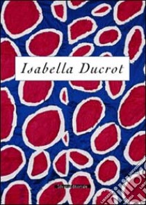 Isabella Ducrot. Ricordo della terra libro