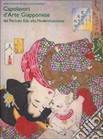 Capolavori dell'arte giapponese dal periodo Edo alla modernizzazione libro di Failla D. (cur.)