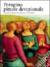 Perugino. Pittore devozionale libro