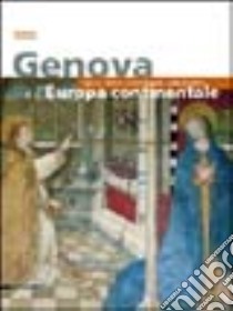 Genova e l'Europa continentale libro di Boccardo Pietro; Di Fabio Clario