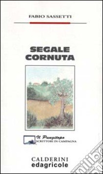 Segale cornuta libro di Sassetti Fabio