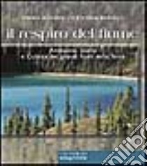 Il Respiro del fiume libro di Adversi Ivano - Berselli Cristina