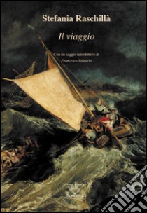 Il viaggio libro di Raschillà Stefania