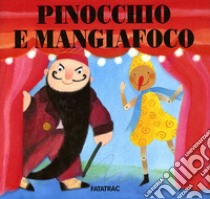 Pinocchio e Mangiafoco libro di Codignola N. (cur.)