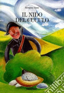 Il nido del cuculo libro di Detti Ermanno