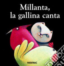 Millanta, la gallina canta libro di Codignola Nicoletta