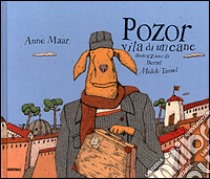 Pozor. Vita di un cane libro di Maar Anne