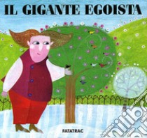 Il gigante egoista libro di Codignola Nicoletta; Fatus Sophie