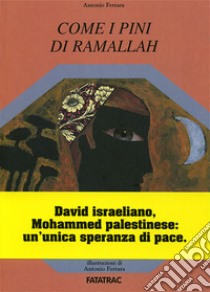 Come i pini di Ramallah libro di Ferrara Antonio