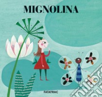 Mignolina. Ediz. illustrata libro