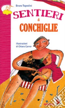 Sentieri di conchiglie libro di Tognolini Bruno