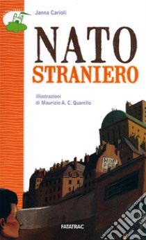 Nato straniero libro di Carioli Janna