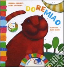 Do Re Miao. Ediz. illustrata. Con CD Audio libro di Crovetti Federica; Chittolina Laura