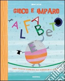 Gioco e imparo l'alfabeto libro di Fatus Sophie