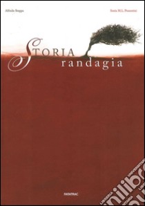 Storia randagia libro di Stoppa Alfredo; Possentini Sonia Maria Luce