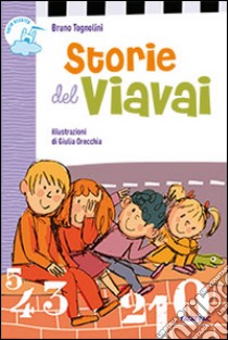 Storie del viavai libro di Tognolini Bruno