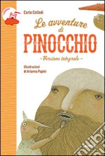 Le avventure di Pinocchio. Ediz. integrale libro di Collodi Carlo