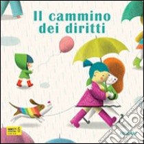 Il cammino dei diritti libro di Carioli Janna; Rivola Andrea