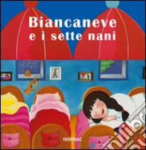 Biancaneve e i sette nani libro di Fatus Sophie