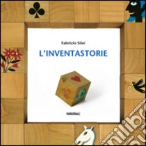 L'inventastorie libro di Silei Fabrizio