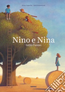 Nino e Nina. Tutto l'anno libro di Tognolini Bruno