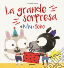 La grande sorpresa di Kiki e Bobo libro di Ismail Yasmeen