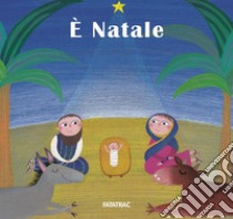 È Natale libro di Codignola N. (cur.)