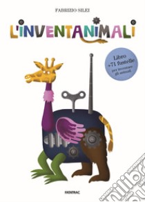 L'inventanimali. Ediz. a colori. Con 71 fustelle libro di Silei Fabrizio