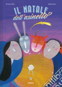 Il Natale dell'asinello. Ediz. a colori libro di Detti Ermanno