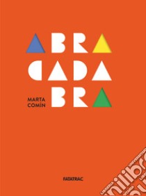 Abracadabra. Ediz. a colori libro di Comín Marta