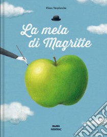 La mela di Magritte. Ediz. illustrata libro di Verplancke Klaas