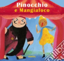 Pinocchio e Mangiafoco libro di Codignola N. (cur.)