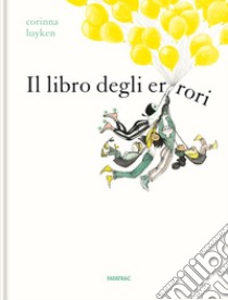 Il libro degli errori. Ediz. a colori libro di Luyken Corinna