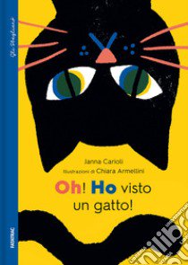 Oh! Ho visto un gatto! libro di Carioli Janna