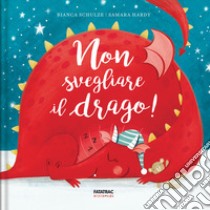 Non svegliare il drago! libro di Schulze Bianca