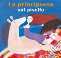 La principessa sul pisello. Nuova ediz. libro di Codignola Nicoletta