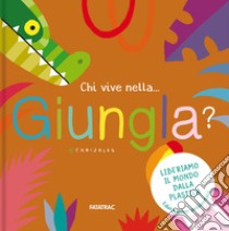 Chi vive nella... giungla? Ediz. a colori libro di Canizales