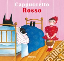 Cappuccetto Rosso. Ediz. a colori libro di Codignola Nicoletta