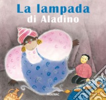 La lampada di Aladino. Ediz. a colori libro di Codignola N. (cur.)