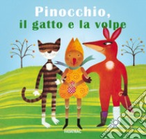 Pinocchio, il gatto e la volpe libro di Codignola Nicoletta