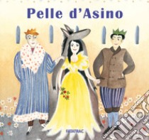 Pelle d'asino. Ediz. a colori libro di Codignola N. (cur.)