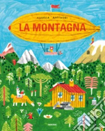 La montagna. Ediz. a colori libro di Antinori Andrea