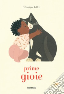 Prime gioie. Ediz. a colori libro di Joffre Véronique